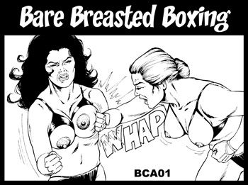 BCA01 Bare Breasted Boxing