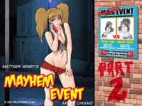 Mayhem Event part 2 of 2