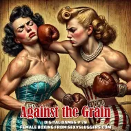 Digital Dames 79: Against the Grain